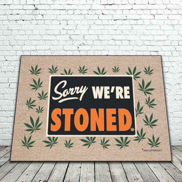 Sorry We're Stoned Mat
