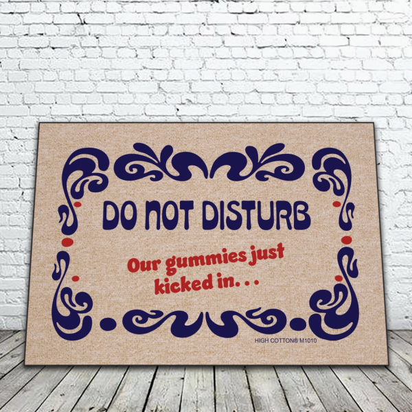 Our Gummies Just Kicked in Doormat